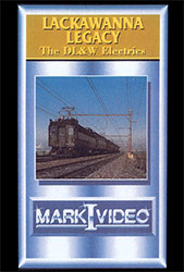 Lackawanna Legacy - The DL&W Electrics